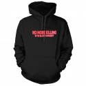 No More Killing Hoodie