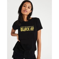 Light Skinned But Black AF T-shirt