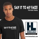 Say It To My Face T-shirt