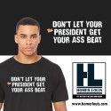 Dont Let Your Ex President Get Your Ass Beat T-shirt