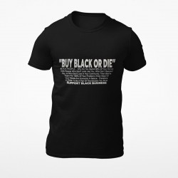 Buy Black Or Die T-shirt